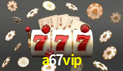 Login Seguro a67vip