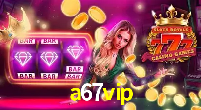 a67vip,a67.vip